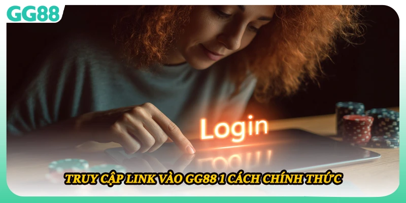 Truy cập link vào GG88 1 cách chính thức 